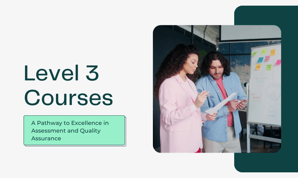 Level 3 Courses: A Pathway to Excellence in Assessment and Quality Assurance